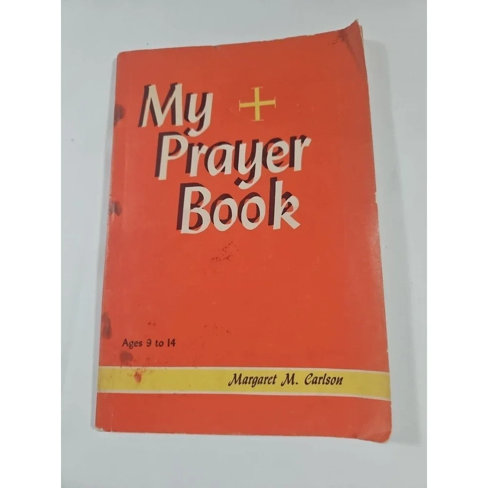 My Prayer Book Ages 9 To 14 By Margaret M Carlson 1950